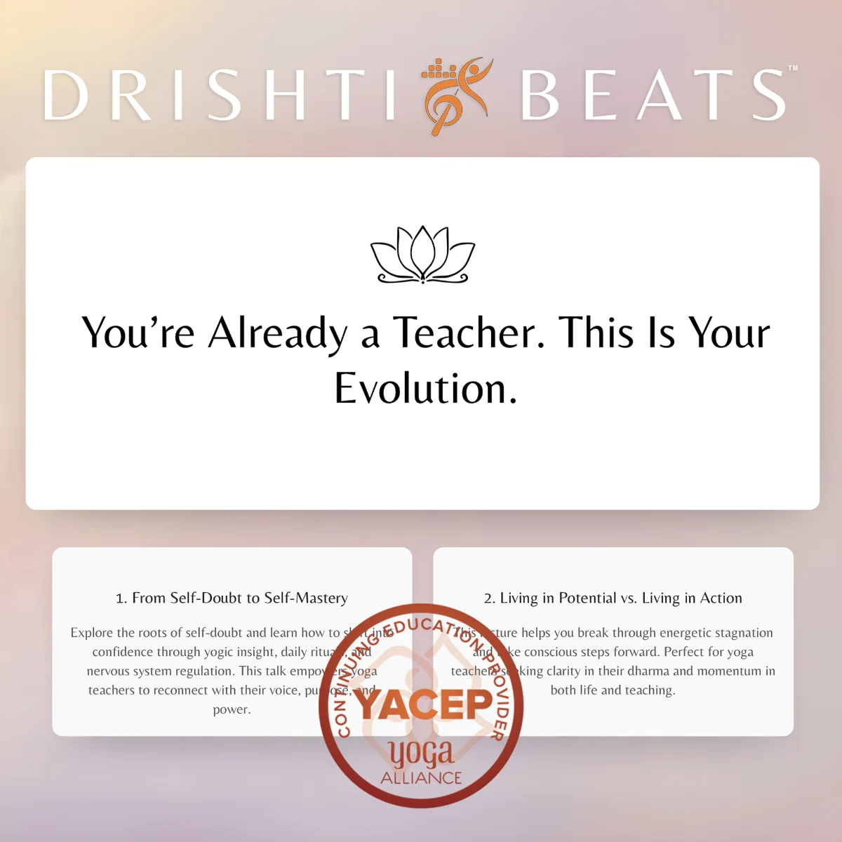 The Evolving Yoga Teacher Course by Drishti Beats – Online Yoga Alliance CE Training